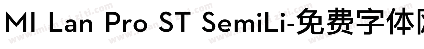 MI Lan Pro ST SemiLi字体转换